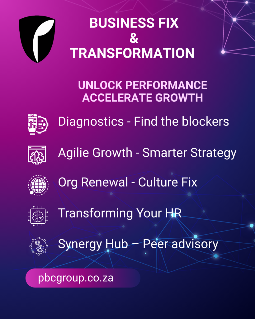 PBC Group business fix and transformation services including diagnostics, agile growth strategy, organisational renewal, HR transformation, and peer advisory for South African organisations.”